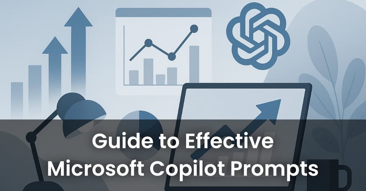 Guide to Effective Microsoft Copilot Prompts