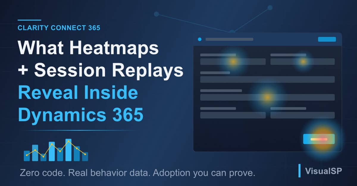 What Heatmaps and Session Replays Actually Show You Inside Dynamics 365